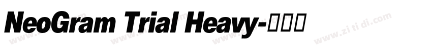NeoGram Trial Heavy字体转换 NeoGram Trial Heavy字体转换